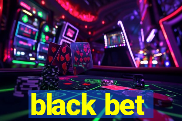 black bet